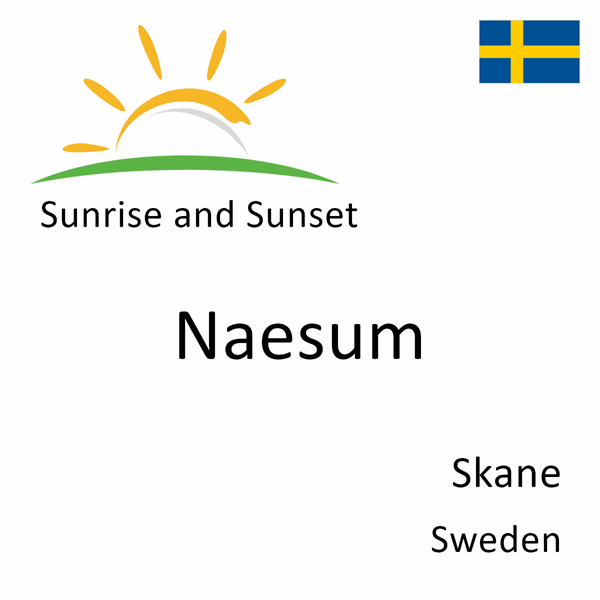 Sunrise and sunset times for Naesum, Skane, Sweden