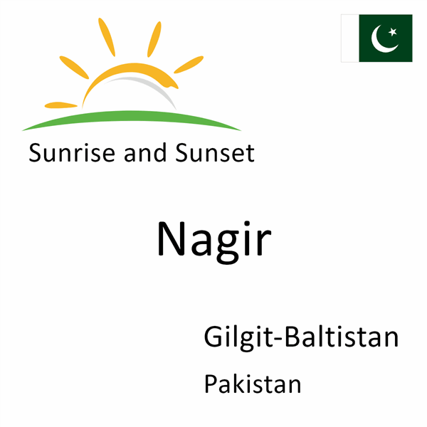Sunrise and sunset times for Nagir, Gilgit-Baltistan, Pakistan