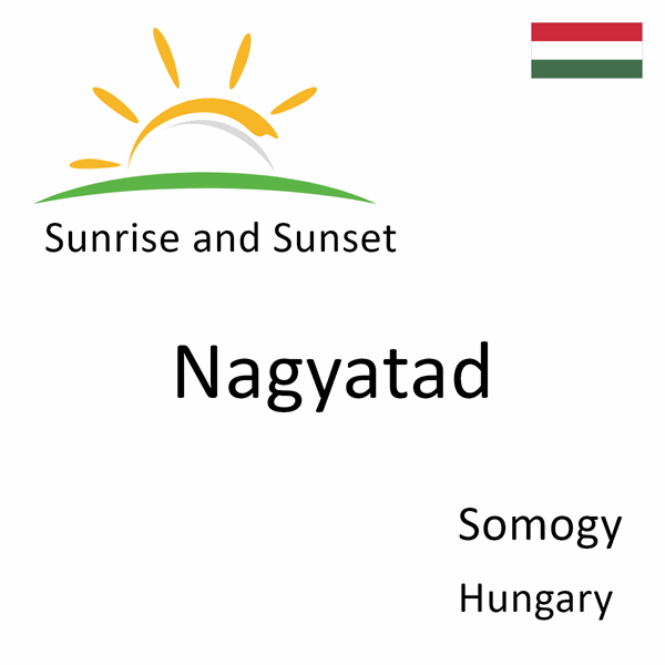 Sunrise and sunset times for Nagyatad, Somogy, Hungary