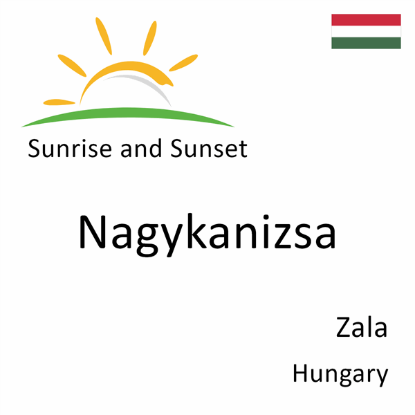 Sunrise and sunset times for Nagykanizsa, Zala, Hungary