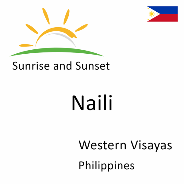 Sunrise and sunset times for Naili, Western Visayas, Philippines