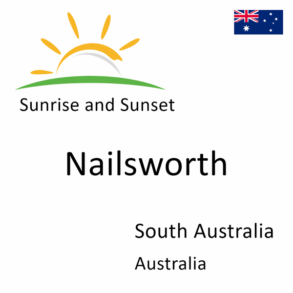 Sunrise and sunset times for Nailsworth, South Australia, Australia