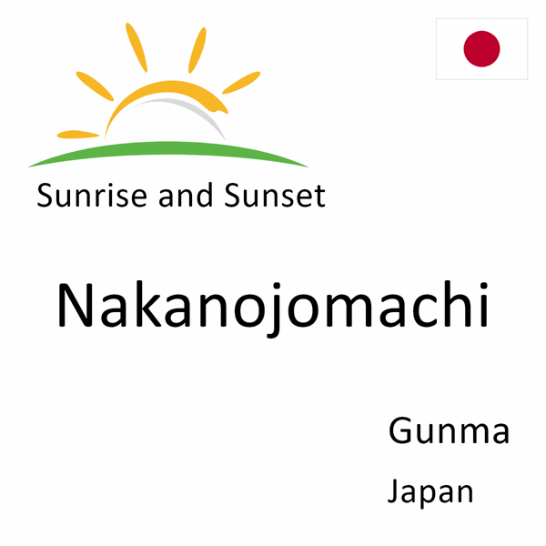 Sunrise and sunset times for Nakanojomachi, Gunma, Japan