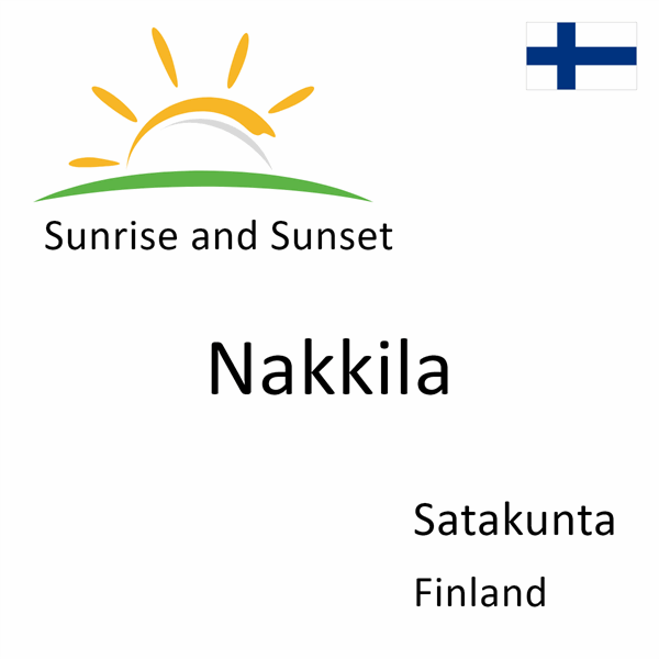 Sunrise and sunset times for Nakkila, Satakunta, Finland