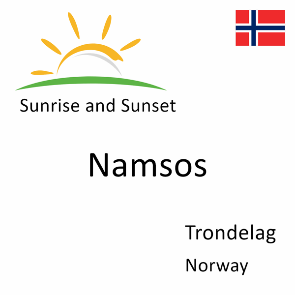 Sunrise and sunset times for Namsos, Trondelag, Norway