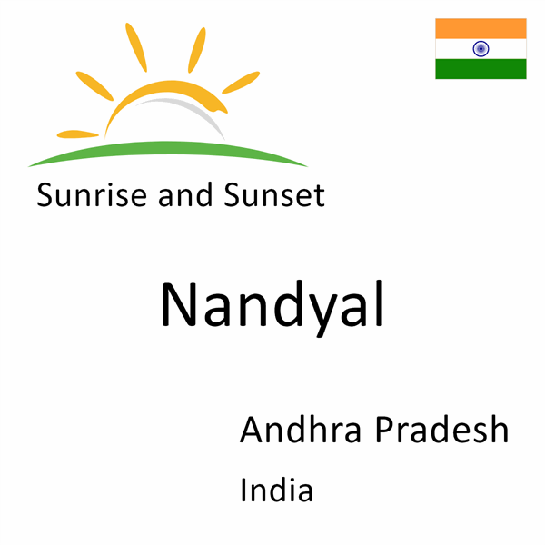 Sunrise and sunset times for Nandyal, Andhra Pradesh, India
