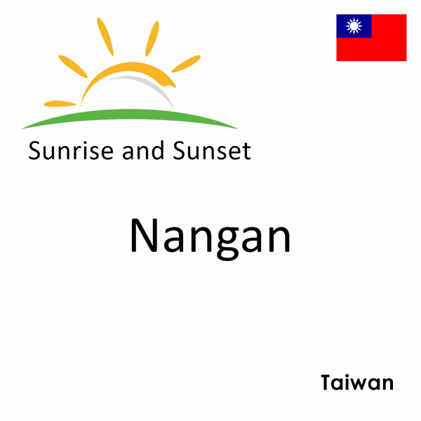 Sunrise and sunset times for Nangan, Taiwan