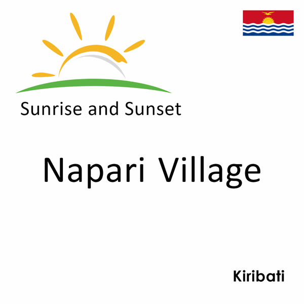 Sunrise and sunset times for Napari Village, Kiribati