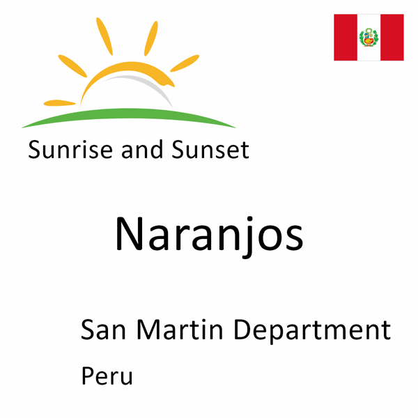 Sunrise and sunset times for Naranjos, San Martin Department, Peru