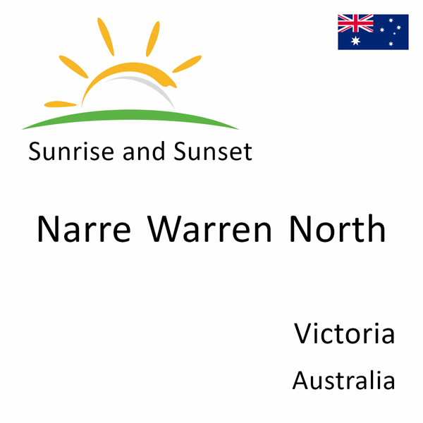 Sunrise and sunset times for Narre Warren North, Victoria, Australia