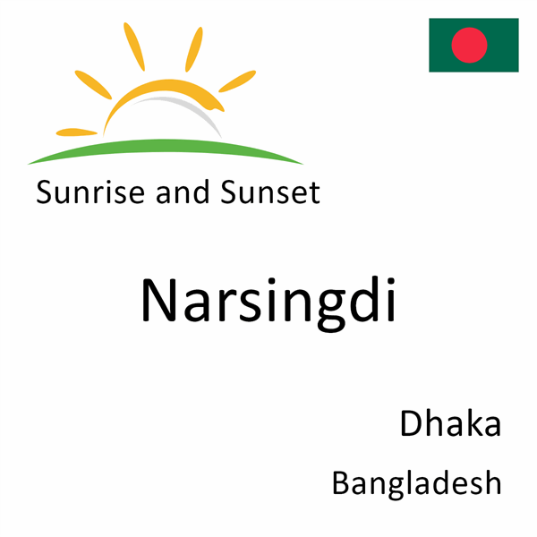 Sunrise and sunset times for Narsingdi, Dhaka, Bangladesh