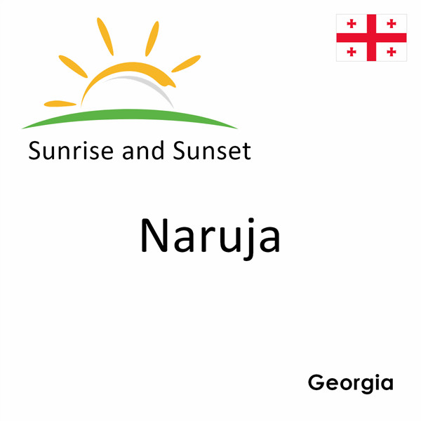 Sunrise and sunset times for Naruja, Georgia