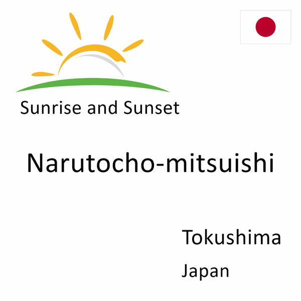 Sunrise and sunset times for Narutocho-mitsuishi, Tokushima, Japan