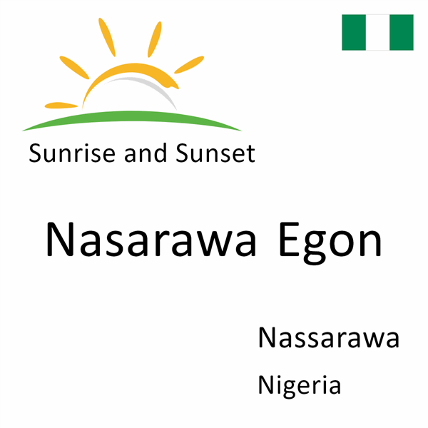 Sunrise and sunset times for Nasarawa Egon, Nassarawa, Nigeria