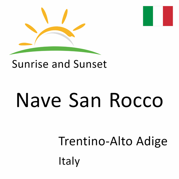 Sunrise and sunset times for Nave San Rocco, Trentino-Alto Adige, Italy