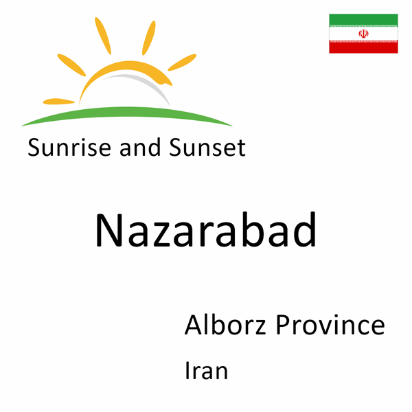 Sunrise and sunset times for Nazarabad, Alborz Province, Iran
