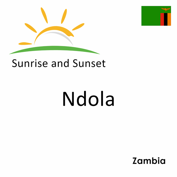 Sunrise and sunset times for Ndola, Zambia