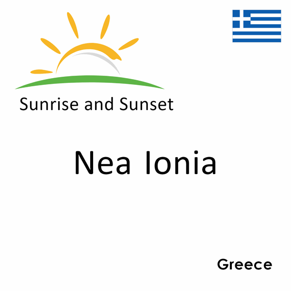 Sunrise and sunset times for Nea Ionia, Greece