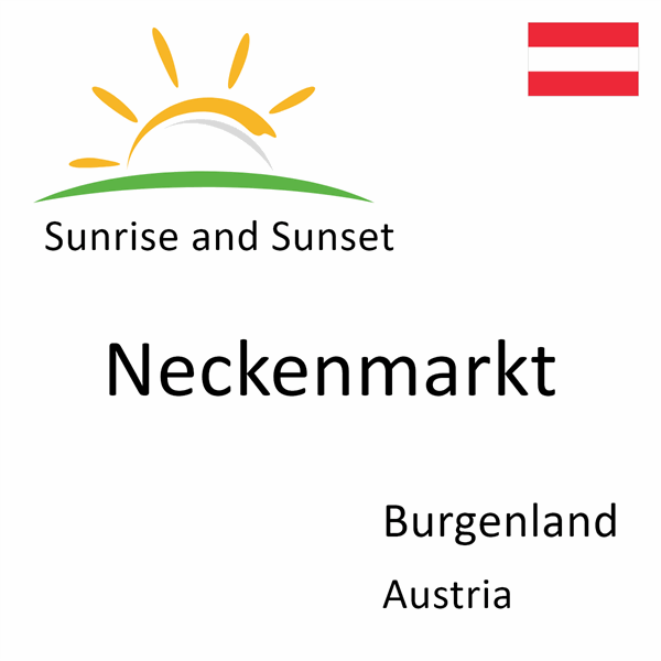 Sunrise and sunset times for Neckenmarkt, Burgenland, Austria