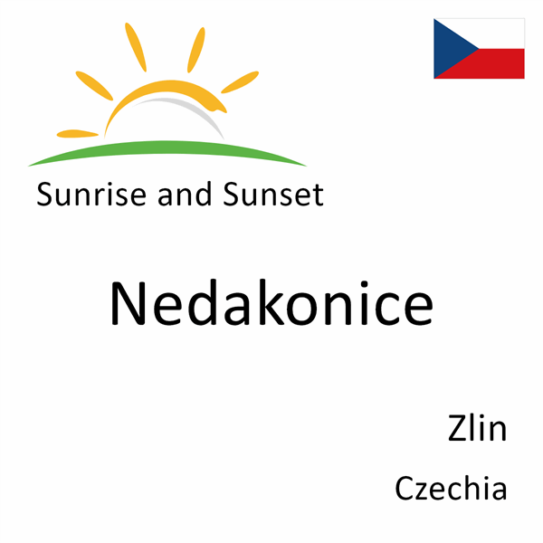Sunrise and sunset times for Nedakonice, Zlin, Czechia