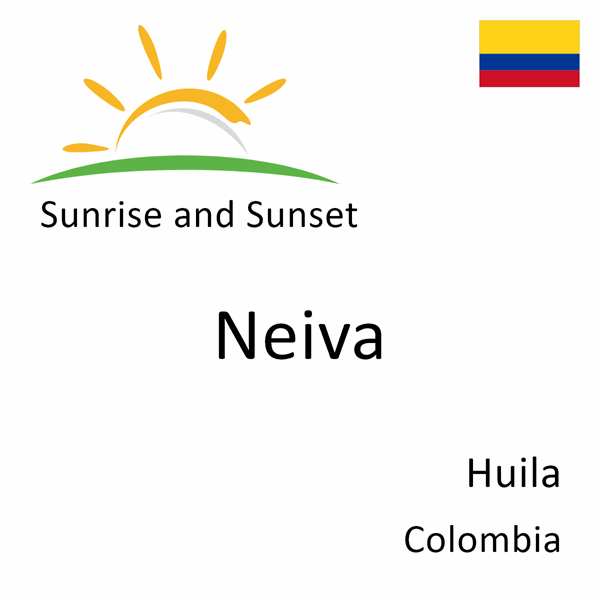 Sunrise and sunset times for Neiva, Huila, Colombia