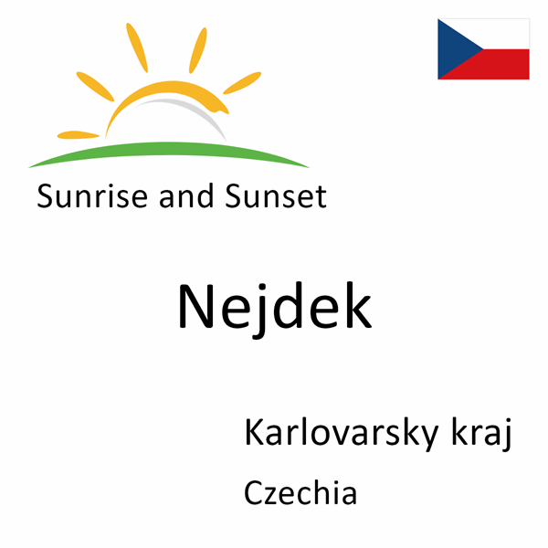 Sunrise and sunset times for Nejdek, Karlovarsky kraj, Czechia