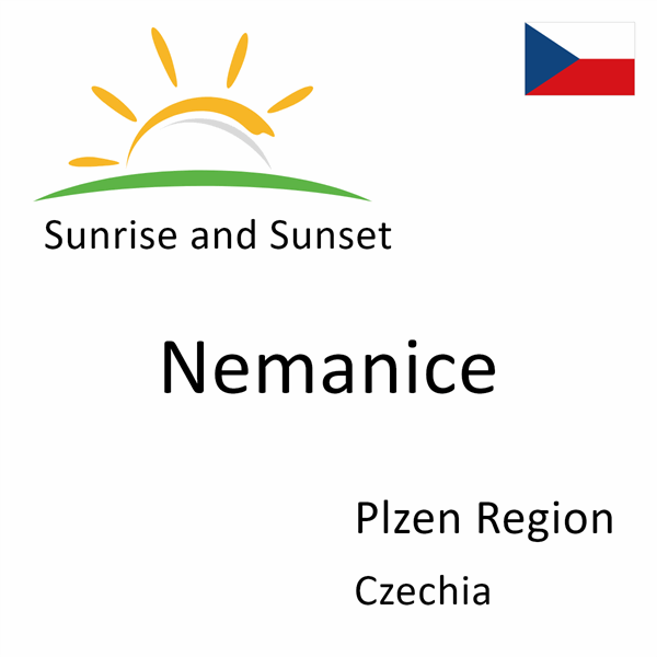 Sunrise and sunset times for Nemanice, Plzen Region, Czechia