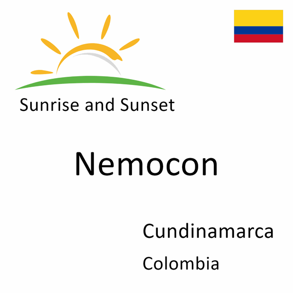 Sunrise and sunset times for Nemocon, Cundinamarca, Colombia