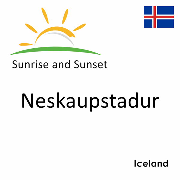 Sunrise and sunset times for Neskaupstadur, Iceland