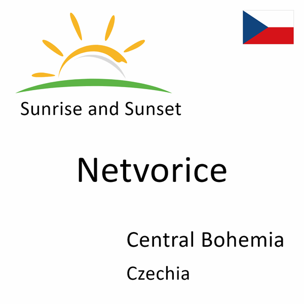 Sunrise and sunset times for Netvorice, Central Bohemia, Czechia