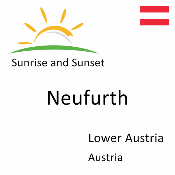 Sunrise and sunset times for Neufurth, Lower Austria, Austria