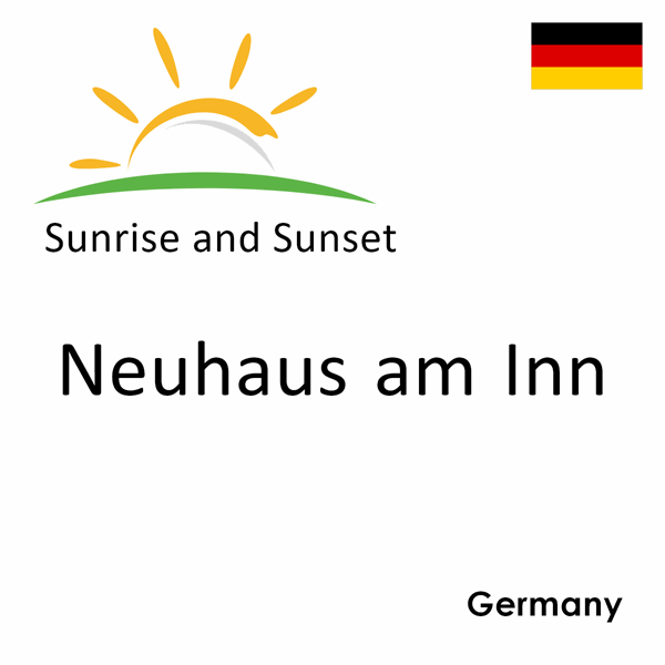 Sunrise and sunset times for Neuhaus am Inn, Germany