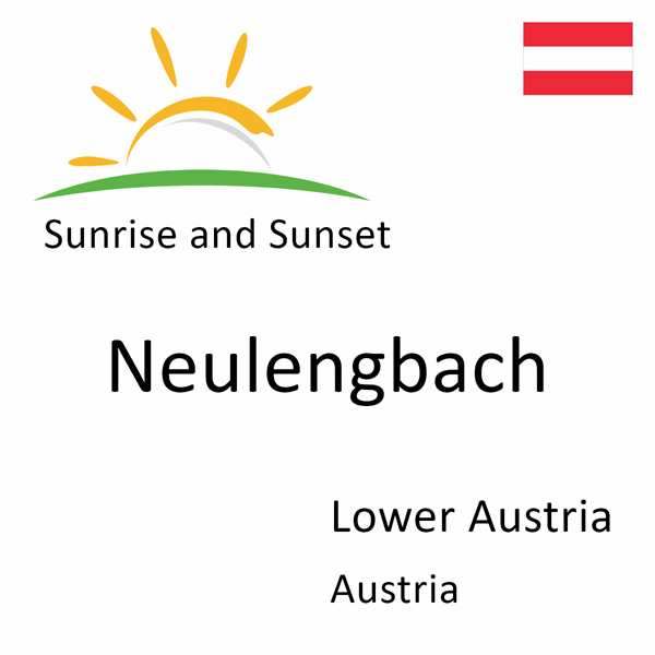 Sunrise and sunset times for Neulengbach, Lower Austria, Austria