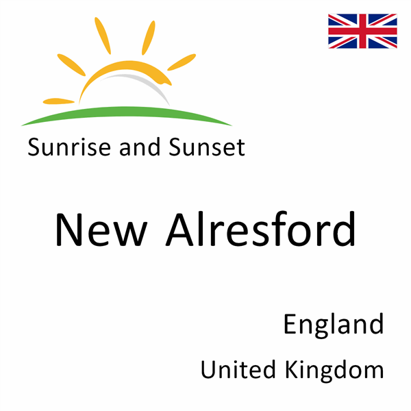 Sunrise and sunset times for New Alresford, England, United Kingdom