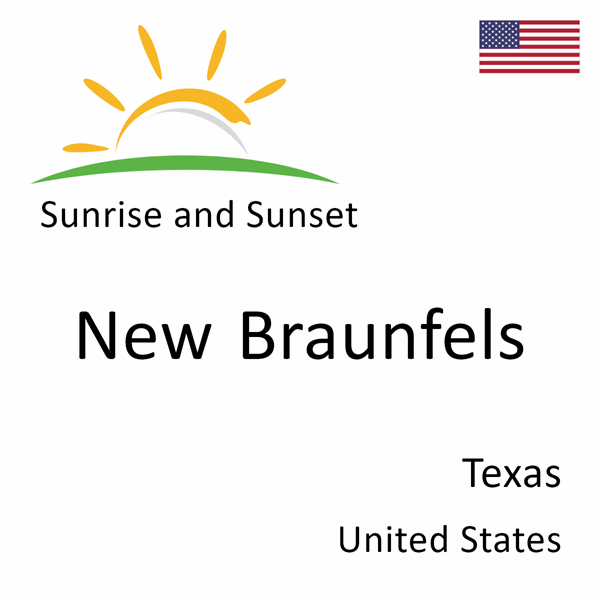 Sunrise and sunset times for New Braunfels, Texas, United States