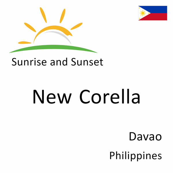Sunrise and sunset times for New Corella, Davao, Philippines