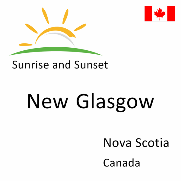 Sunrise and sunset times for New Glasgow, Nova Scotia, Canada