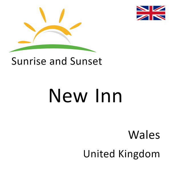 Sunrise and sunset times for New Inn, Wales, United Kingdom