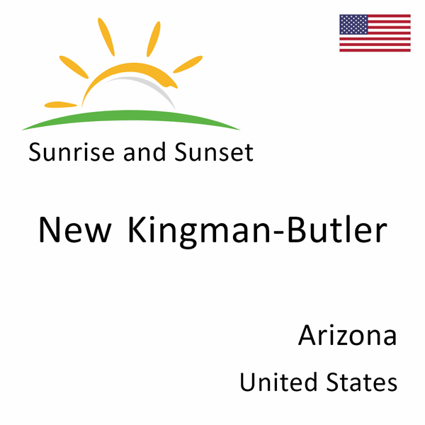 Sunrise and sunset times for New Kingman-Butler, Arizona, United States