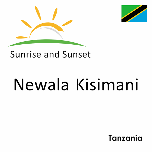 Sunrise and sunset times for Newala Kisimani, Tanzania