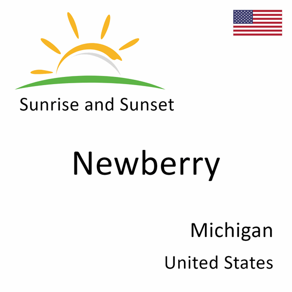 Sunrise and sunset times for Newberry, Michigan, United States