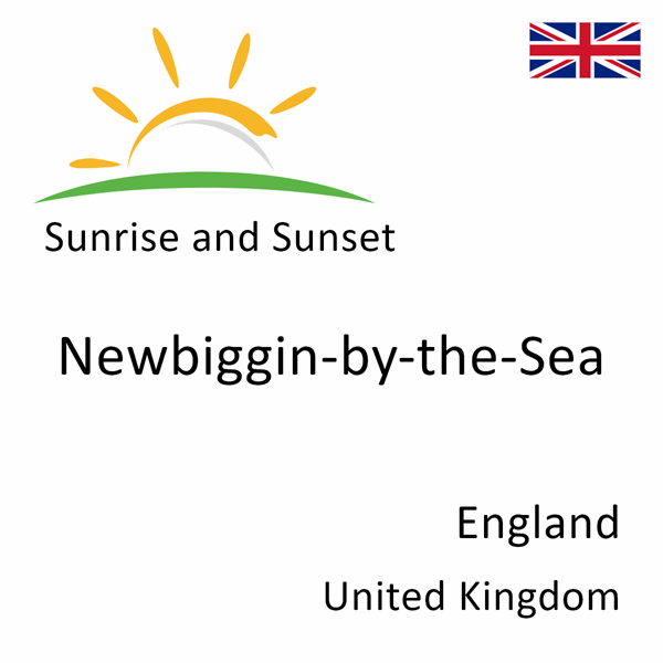 Sunrise and sunset times for Newbiggin-by-the-Sea, England, United Kingdom