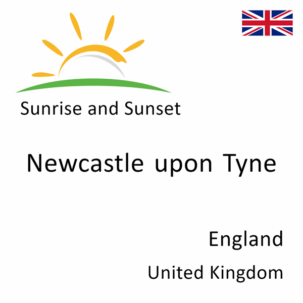 Sunrise and sunset times for Newcastle upon Tyne, England, United Kingdom