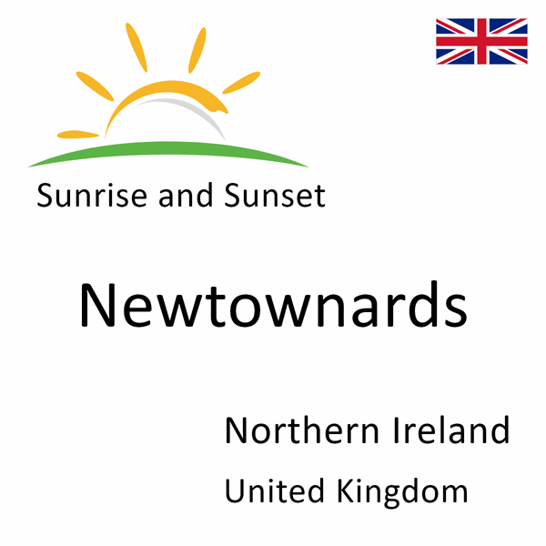 Sunrise and sunset times for Newtownards, Northern Ireland, United Kingdom