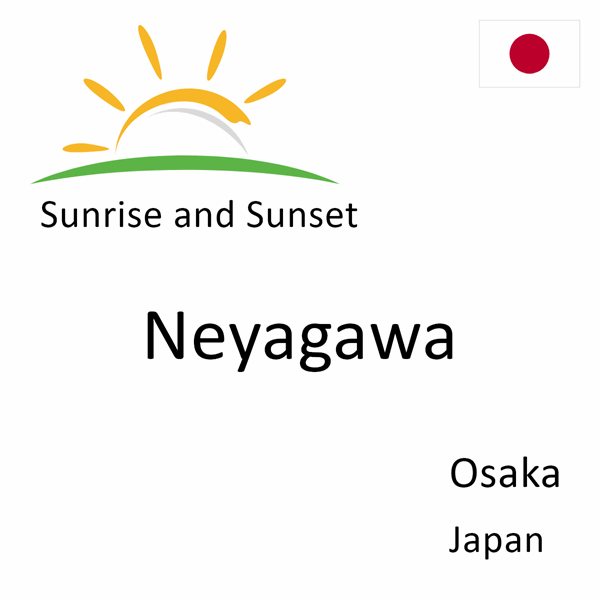 Sunrise and sunset times for Neyagawa, Osaka, Japan