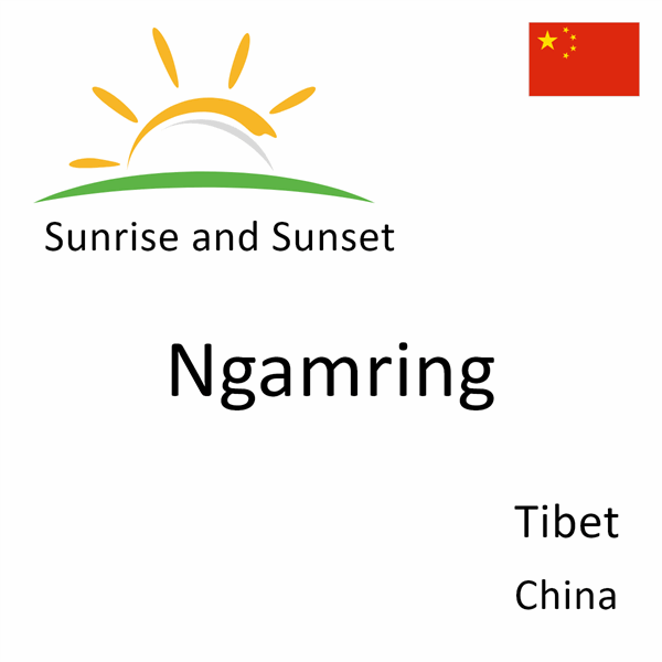 Sunrise and sunset times for Ngamring, Tibet, China
