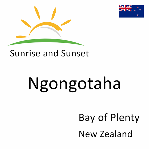 Sunrise and sunset times for Ngongotaha, Bay of Plenty, New Zealand