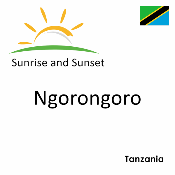 Sunrise and sunset times for Ngorongoro, Tanzania