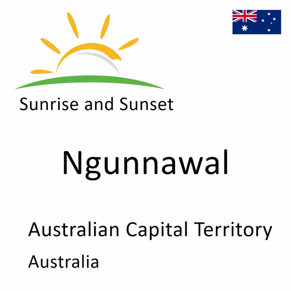 Sunrise and sunset times for Ngunnawal, Australian Capital Territory, Australia