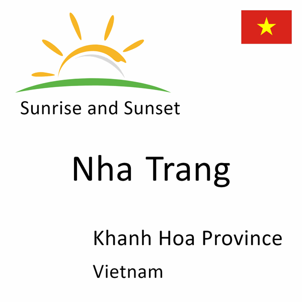 Sunrise and sunset times for Nha Trang, Khanh Hoa Province, Vietnam